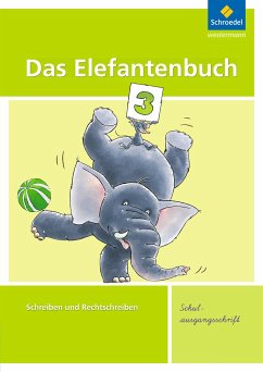 Das Elefantenbuch 3. Arbeitsheft. Schulausgangsschrift von Schroedel / Westermann Bildungsmedien